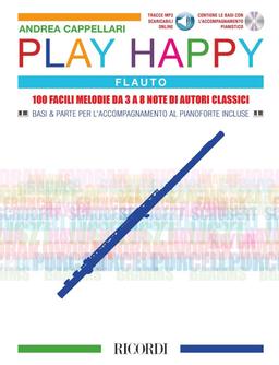 Play Happy (Flauto) - edizione con CD e MP3, 100 facili melodie da 3 a 8 note di autori classici