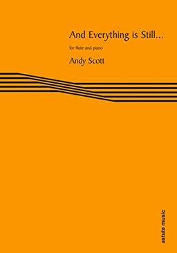 And Everything is Still - Andy Scott