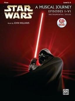 Star Wars: A Musical Journey Episodes I-VI - John Williams