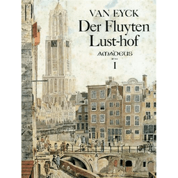 Der Fluyten Lust-hof - Band I - Jacob van Eyck