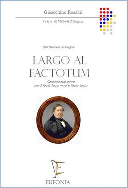 LARGO AL FACTOTUM PER 4 FLAUTI, ROSSINI G.