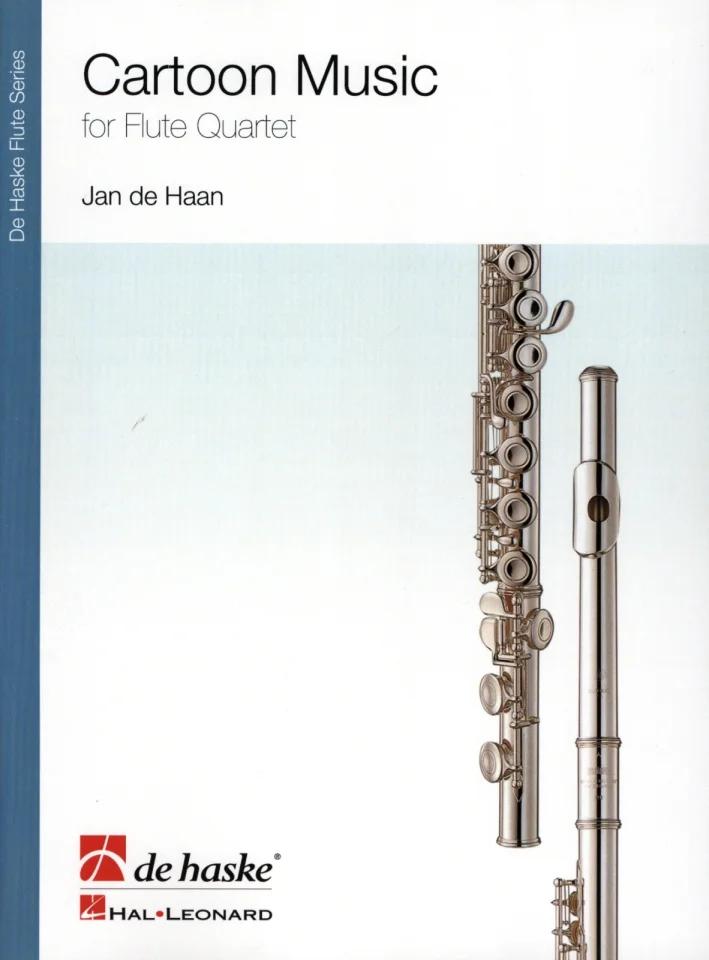 Cartoon Music, for Flute Quartet - Jan de Haan | Suono Flauti