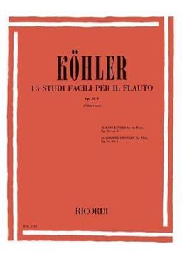 Studi Op. 33 - Vol I , 15 Studi Facili Per Il Flauto - Ernesto Köhler