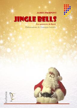 JINGLE BELLS PER QUINTETTO DI FLAUTI - PIERPONT J.