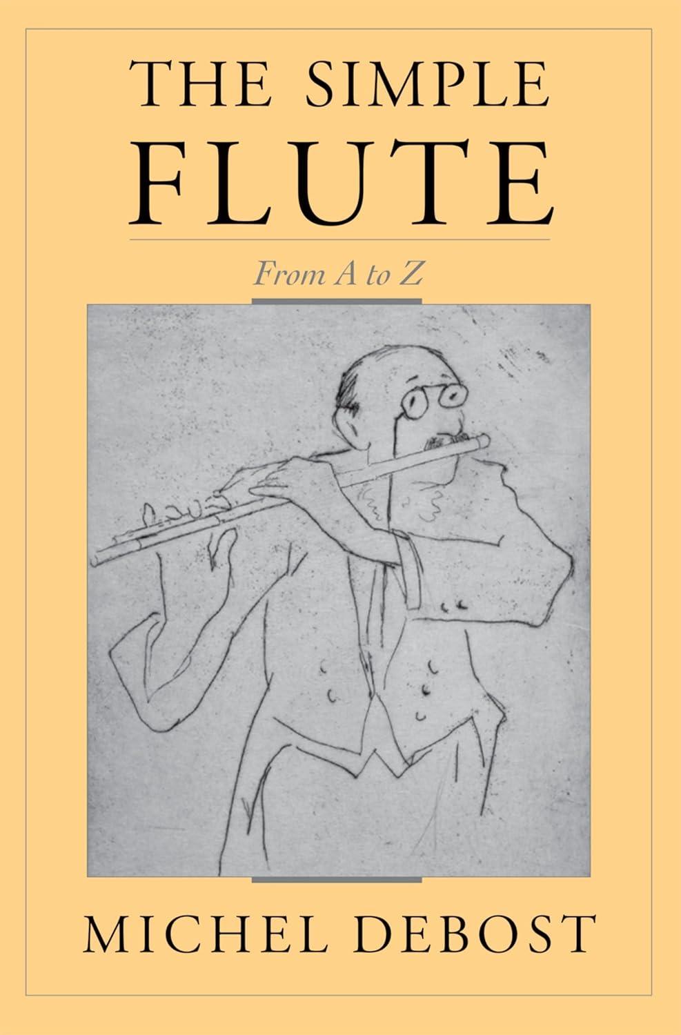 The Simple Flute From A to Z - Michel Debost | Suono Flauti