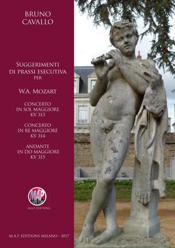 Suggerimenti di prassi esecutiva per W.A.Mozart (KV313, KV314 e KV315) - Bruno Cavallo