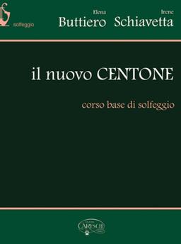 Il Nuovo Centone, corso base di solfeggio - Elena Buttiero