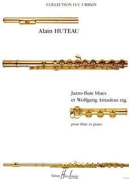 Jazzo-flute blues et Wolfgang Amadeus rag - Alain Huteau