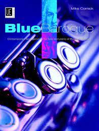 Blue Baroque, Contemporary arrangements for flute and piano of Baroque classics - Mike Cornick | Suono Flauti