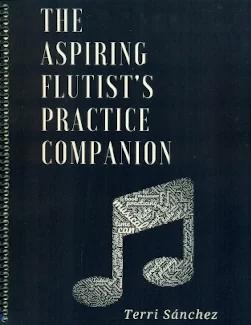 The Aspiring Flutist's Practice Companion - Terri Sanchez | Suono Flauti