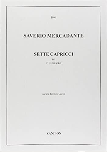 7 Capricci, Per Flauto Solo - Saverio Mercadante | Suono Flauti
