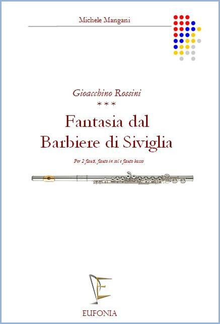 FANTASIA DAL BARBIERE DI SIVIGLIA PER 4 FLAUTI - ROSSINI G. | Suono Flauti