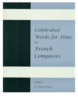 Celebrated Works for Flute by French Composers Edited - Dr. Robin B. Fellows | Suono Flauti
