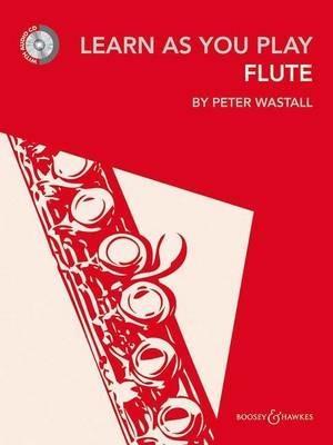 Learn As You Play Flute New edition, Peter Wastall | Suono Flauti