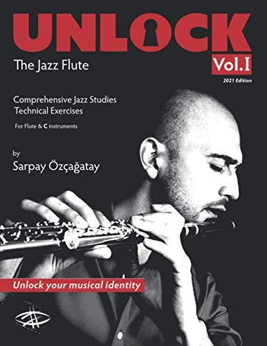 UNLOCK: The Jazz Flute Vol.1 -  Sarpay Ozcagatay | Suono Flauti
