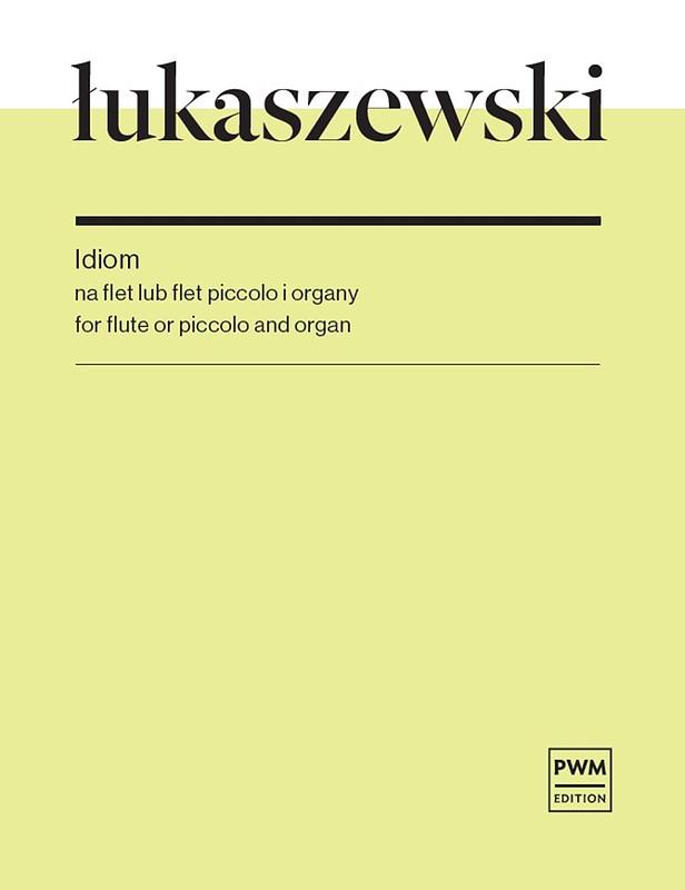 Idiom For Flute Or Piccolo And Organ - Pawel Lukaszewski | Suono Flauti