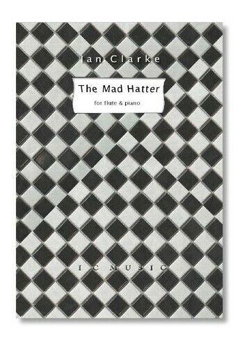 The Mad Hatter - Ian Clarke | Suono Flauti