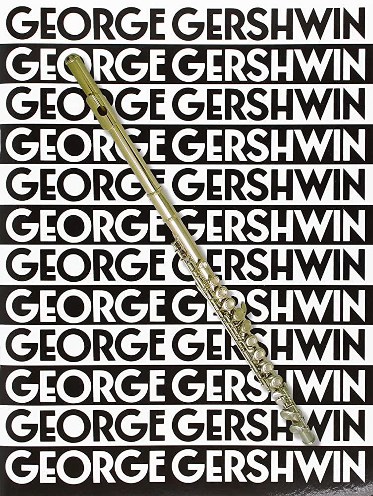 The Music Of George Gershwin For Flute - George Gershwin | Suono Flauti