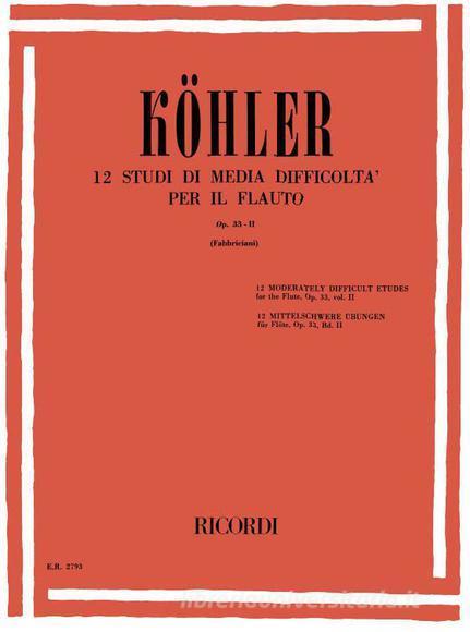 Studi Op. 33 - Vol II, 12 Studi Di Media Difficolta Per Il Flauto - Ernesto Köhler | Suono Flauti