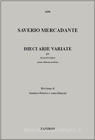 Dieci Arie Variate (10), Per Flauto Solo - Prima Edizione Moderna - Saverio Mercadante | Suono Flauti