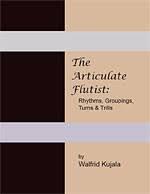 The Articulate Flutist Rhythms, Groupings, Turns and Trills - Walfrid Kujala | Suono Flauti