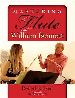 Mastering the Flute with William Bennett - Roderick Seed & William Bennett | Suono Flauti