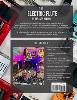 The Electric Flute: A Beginner's Guide to Playing Flute with Effects - MELISSA KEELING