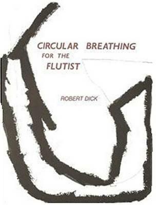 Circular Breathing for the Flutist - Robert Dick | Suono Flauti