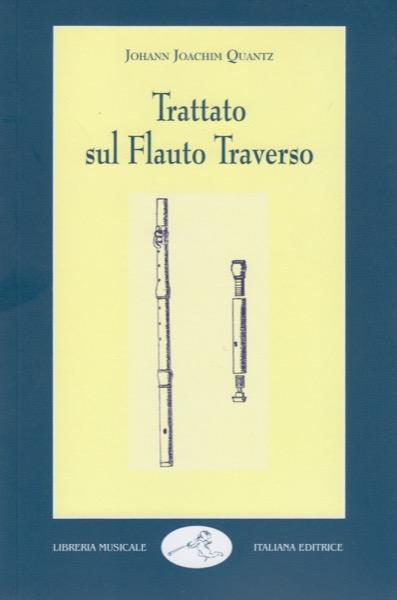 Trattato sul flauto traverso - Johann Joachim Quantz | Suono Flauti