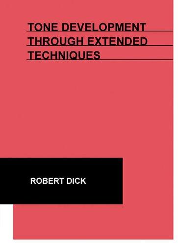 Tone Development Through Extended Techniques - Robert Dick | Suono Flauti