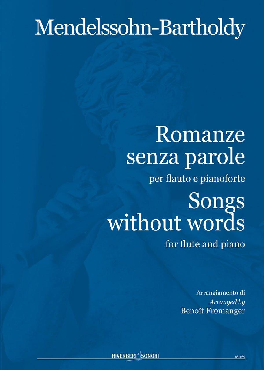 Romanze Senza Parole Per Flauto E Pianoforte, Arrangiamento Benoit Fromanger - Felix Mendelssohn Bartholdy | Suono Flauti