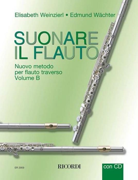Suonare Il Flauto, Nuovo Metodo Per Flauto Traverso - Volume B - Edmund Wächter | Suono Flauti