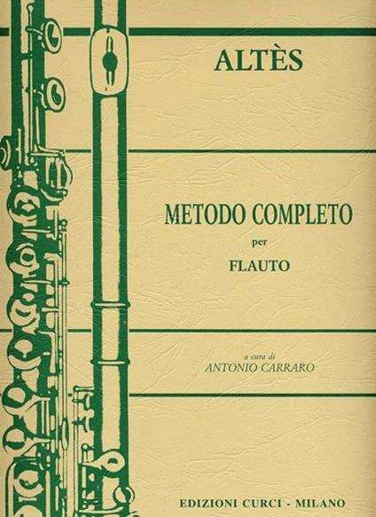 Metodo Completo per Flauto (Carraro) - Joseph-Henri Altès | Suono Flauti